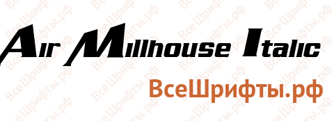 Шрифт Air Millhouse Italic