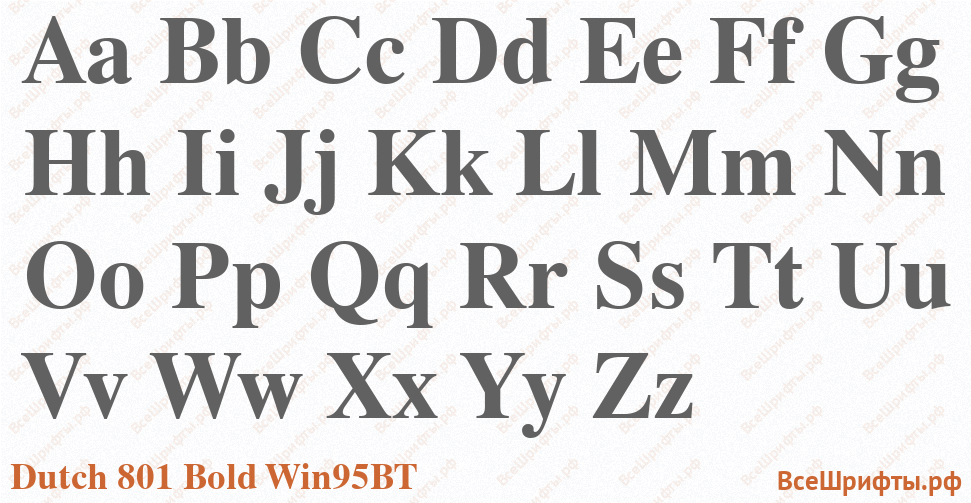 Шрифт Dutch 801 Bold Win95BT с латинскими буквами
