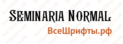 Шрифт Seminaria Normal
